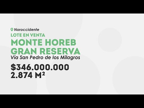 LOTE EN VENTA EN PARCELACIÓN TOP VÍA SAN PEDRO DE LOS MILAGROS, ANTIOQUIA
