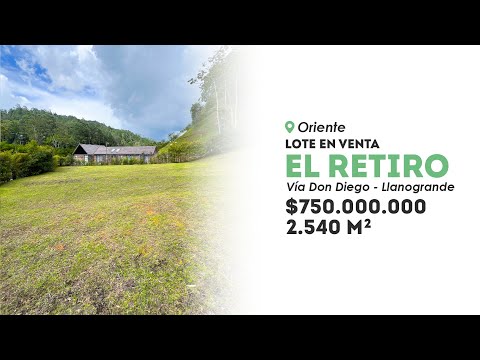 Lote exclusivo vía Don Diego - Llano Grande El Retiro🌿✨$750.000.000