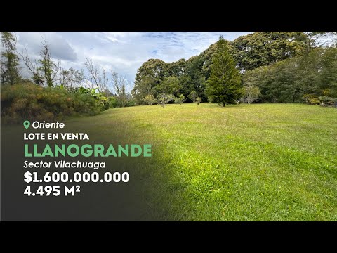 “Lote en Llanogrande 🌿 | Sector Vilachuaca 📍 ¡Ubicación Privilegiada! 🏡”